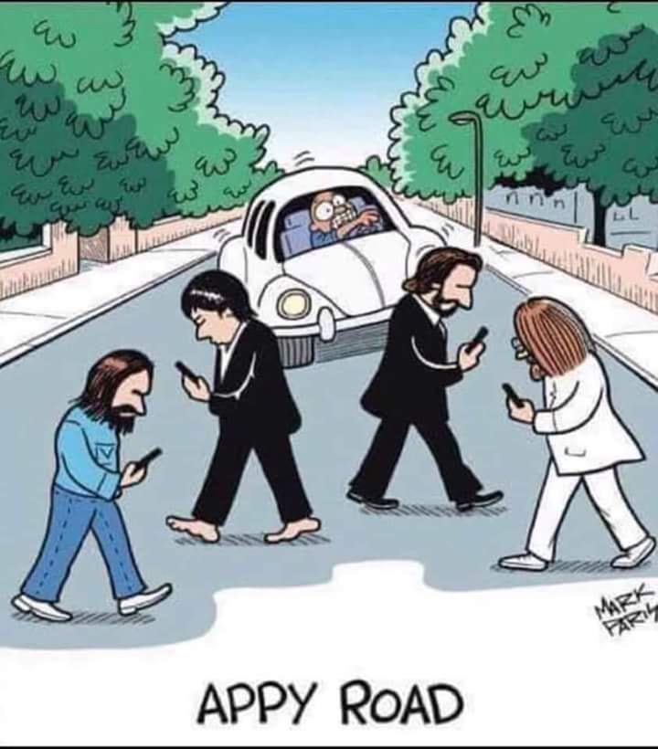 They'd be walking glued to their phones on Appy Road