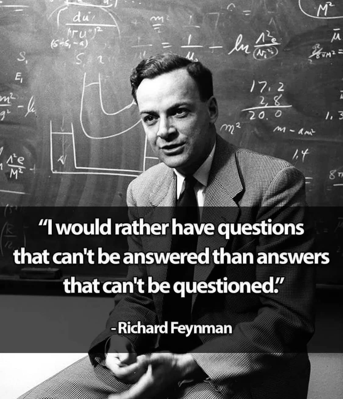 A wise quote from Richard Feyman about answers and questions